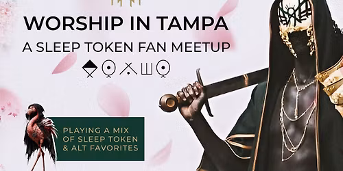 Worship in Tampa: A Sleep Token Fan Meetup 