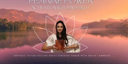 Feminine Power Activation & Sound Bath