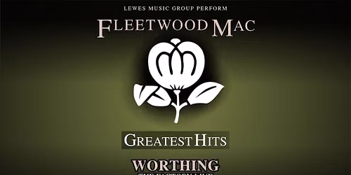 FLEETWOOD MAC: THE GREATEST HITS \/\/ WORTHING \/\/ 24.10.2026