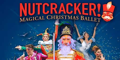 Nutcracker Magical Christmas Ballet - Cheyenne