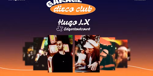 Garage Disco Club Pr\u00e9sente Hugo LX