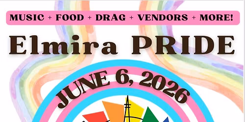 Elmira PRIDE Festival - 6\/6\/26