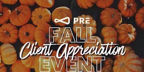PRE Fall Client Appreciation Event