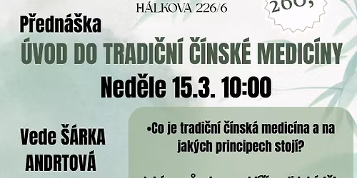 P\u0159edn\u00e1\u0161ka \u00daVOD DO TRADI\u010cN\u00cd \u010c\u00cdNSK\u00c9 MEDIC\u00cdNY Ne 15.3. 10:00