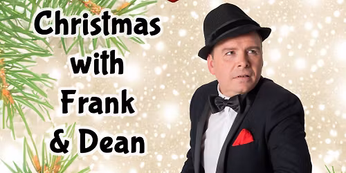 Christmas with Frank and Dean - Ratpack Revisited