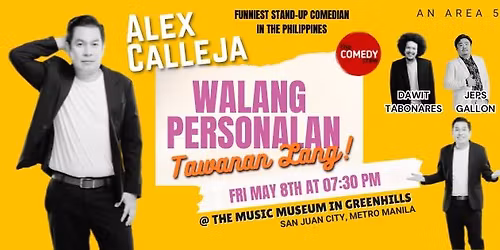 ALEX CALLEJA in "Walang Personalan, Tawanan Lang!" with the Comedy Crew