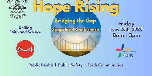 Hope Rising: Bridging the Gap - SugarLand Conference