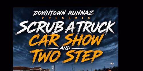 Downtown Runnaz present Scrub A Truck car show 