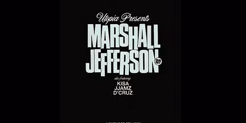 Utopia presents: Marshall Jefferson (3hr Set)