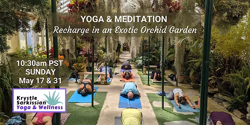 Yoga Recharge in an Exotic Orchid Garden (5\/17)