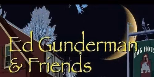 \ud83e\udd73Dog House 22nd Anniversary Party w\/ Ed Gunderman & Friends!