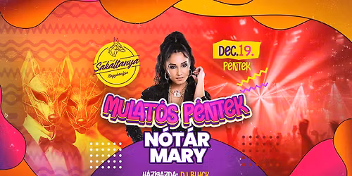 Mulat\u00f3s P\u00e9ntek: N\u00d3T\u00c1R MARY \u2718 Sak\u00e1ltanya Nagykanizsa | Dec.19.