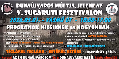 Duna\u00fajv\u00e1ros m\u00faltja, jelene az V. Sug\u00e1r\u00fati fesztiv\u00e1lon