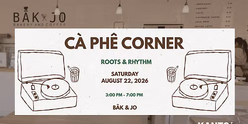 C\u00e0 Ph\u00ea Corner: Roots & Rhythm