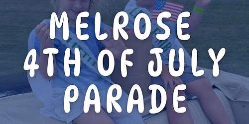 Melrose 4th of July Parade