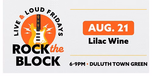 Rock The Block: Live & Loud Fridays Ft. Lilac Wine
