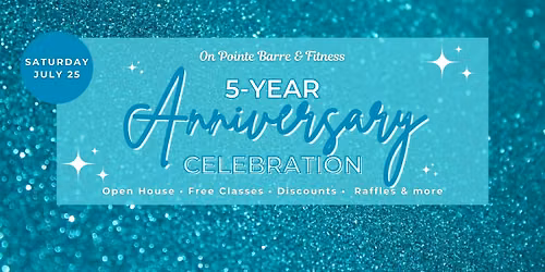 On Pointe Barre 5-Year Anniversary Celebration & Open House