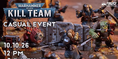 Warhammer 40K K*ll Team Casual Event