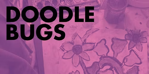 Doodle Bugs- Young Artist Club
