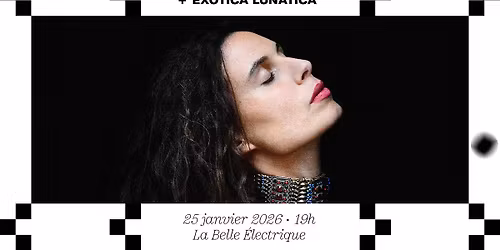 Dafn\u00e9 Kritharas + Exotica Lunatica \u00e0 La Belle \u00c9lectrique