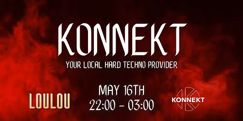 KONNEKT #6 \/\/ Hard techno at LouLou Stavanger