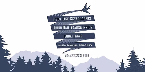 Lives Like Skyscrapers with Third Rail Transmission & Equal Ways