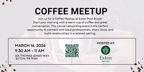 Coffee Meetup at Exton Post Acute