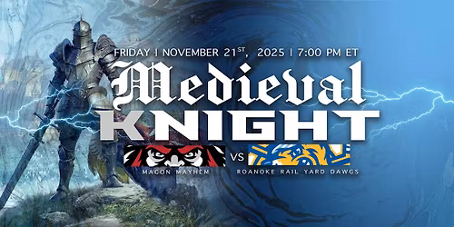 Medieval Knight - Mayhem vs. Rail Yard Dawgs