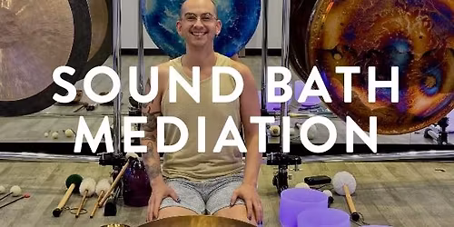Sound Bath Meditation With Ian