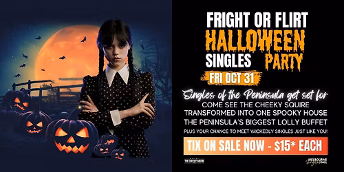 Flight or Fight Halloween Singles Party @ Cheeky Squires Frankston.