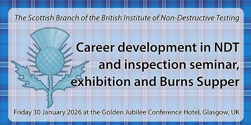 Career development in NDT and inspection seminar, exhibition and Burns Supper
