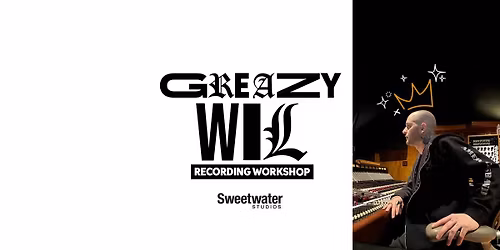 Greazy Wil Recording Workshop