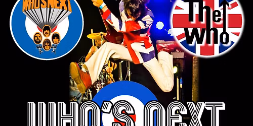 Who's Next - Premier tribute to The Who - \u00a312 OTD