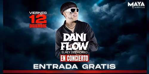 DANI FLOW GRATIS EN CLUB MAYA