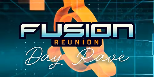 Fusion Reunion Day Rave