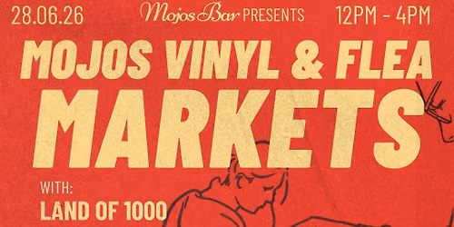 MOJOS VINYL & FLEA MARKETS - Last Sunday of the Month