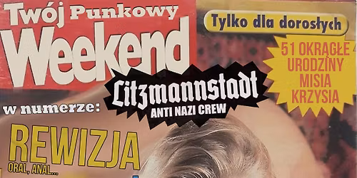 Litzmannstadt Crew urodziny grubasa Krzysia Rewizja Gaga The Coiots Kompromitacja Tzn Xenna