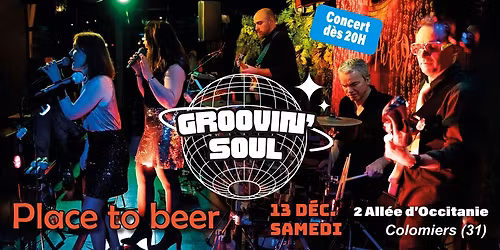 Concert Groovin'Soul au Place To Beer