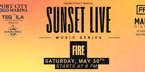 Fire - FREE LIVE MUSIC @ Sunset Live Music Series 
