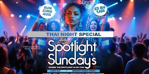 Spotlight Sundays Thai Night Special