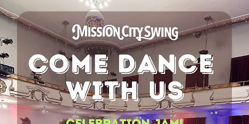 Mission City Swing: 4th week of the class series & Celebration Jam!