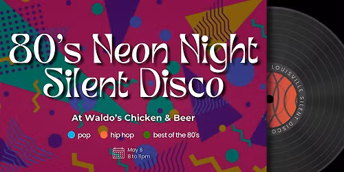 80's Neon Silent Disco at Waldo's Chicken & Beer