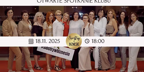 Otwarte Spotkanie Klubu Siostry w Biznesie - "poznajmy si\u0119"