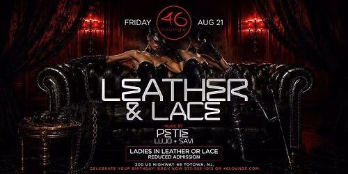 Leather & Lace @ 46 Lounge