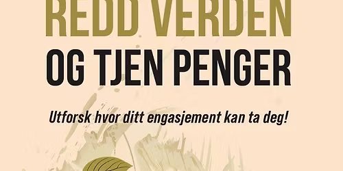 NY DATO | Redd verden OG tjen penger!