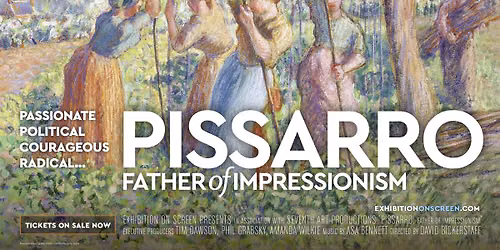  Exhibition on Screen Presents, Pissarro: Father of Impressionism