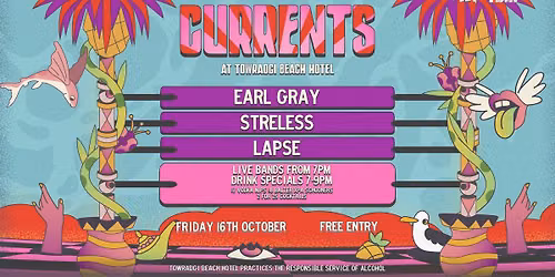 CURRENTS W\/ Earl Gray \/\/ Streless \/\/ Lapse