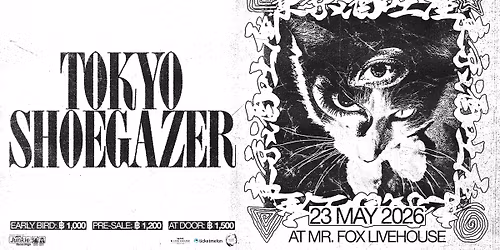 TOKYO SHOEGAZER \u201cREMAINS\u201d Tour 2026 - Bangkok