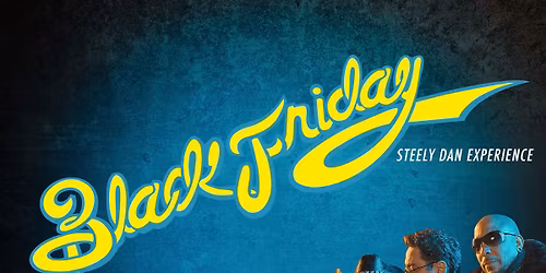 Black Friday: Steely Dan Experience