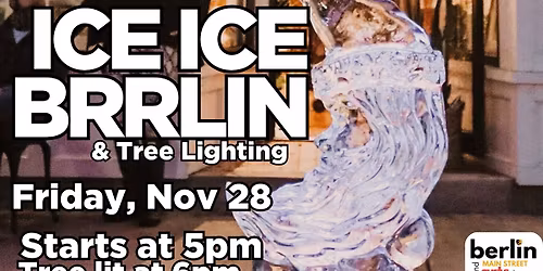 Ice Ice Berlin & Tree Lighting on Main Street